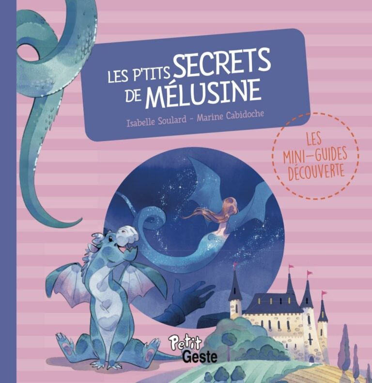 Les p&rsquo;tits secrets de Mélusine