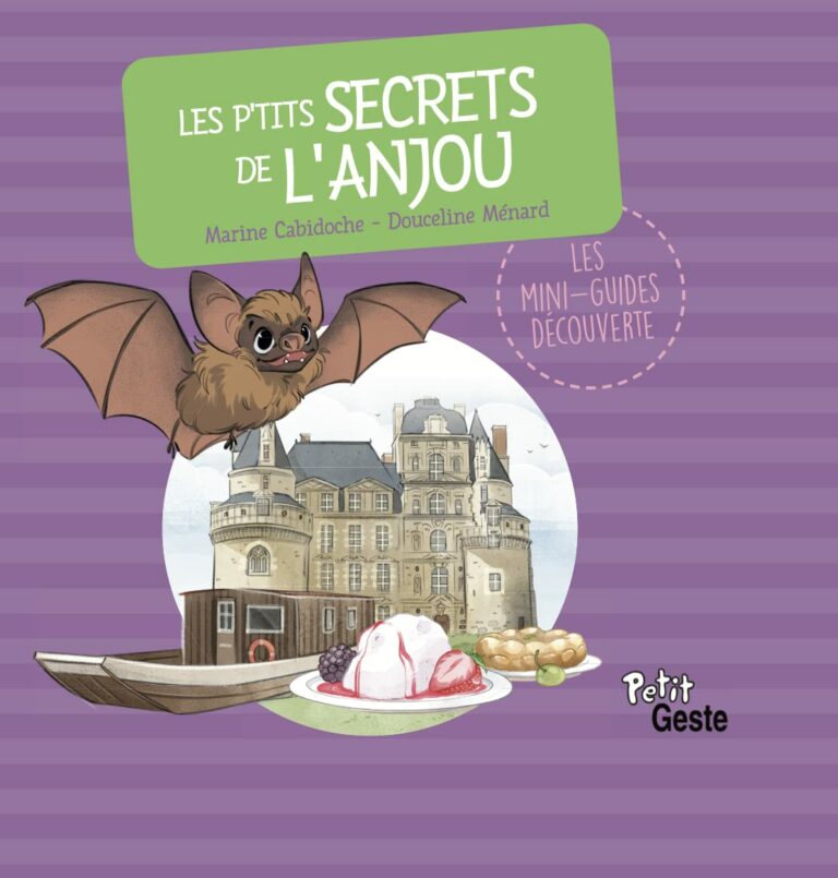 Les petits secrets de l&rsquo;Anjou